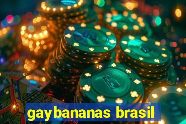 gaybananas brasil